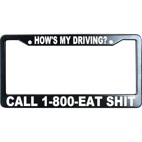 How's My Driving 1-800-Eat Shit Funny License Plate Frame for Men/Women, Stainless Steel Auto Car Plate Cover UV Printed, Personalized Humor Gift - color: How's My Driving 1-800-Eat Shit