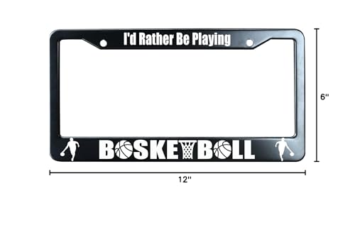 I'd Rather Be Playing Basketball License Plate Frame Heavy Duty, Matte Black Stainless Steel License Plate Frame with 2 Screw Caps for US/CA Vehicles - color: I'd Rather Be Playing Basketball