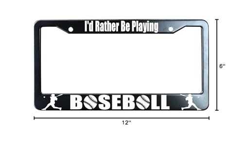 Matte Black I'd Rather Be Playing Baseball Stainless Steel License Plate Frame for Men/Women with 2 Screw Caps for US/CA Vehicles - color: I'd Rather Be Playing Baseball