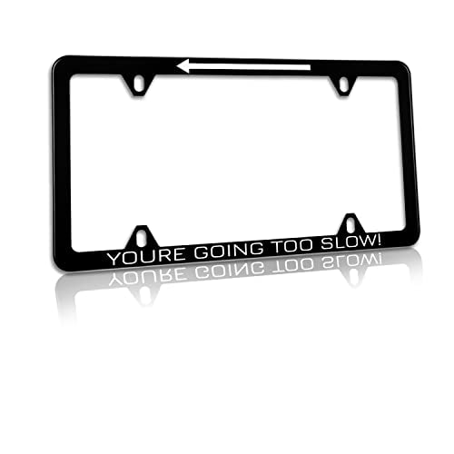 1 Pack Funny License Plate Frame Youre Going Too Slow Humorous Text License Plate Holder Stainless Steel Parts Decor with 4 Holes and Screws 12.3" x 6.3" for Men Women - color: Youre Going Too Slow, size: 1 Pack