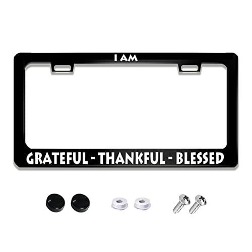 I Am Grateful Thankful Blessed License Plate Frame Stainless Steels Funny Black Car Tag Holder Frames with 2 Holes and Screws 12 x 6 Inch Decoration for US Vehicles Standard for Women Men - color: I Am Grateful Thankful Blessed