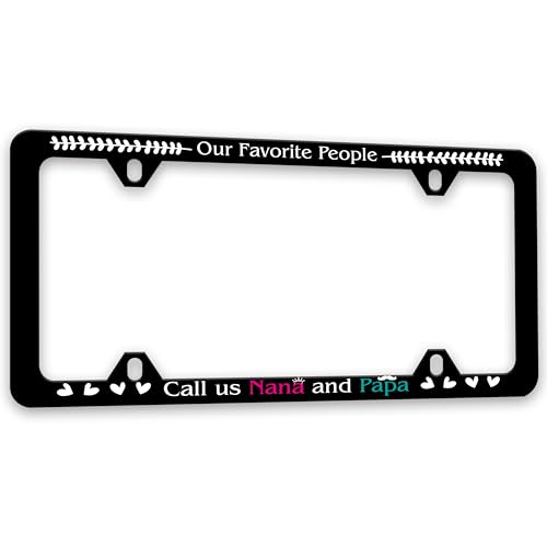 Our Favorite People Call Us Nana and Papa License Plate Frame Funny Text License Plate Holders Auto Accessory Bracket Stainless Steel License Plate Frames with Screws for Women Men 6x12 Inch 4 Holes - color: Nana And Papa