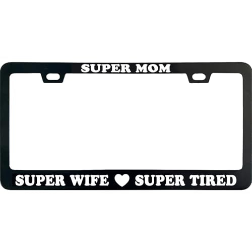 Mom Super Wife License Plate Frame, 12 X 6 Inch Black Stainless Steel Car Accessories for Women, with 2 Holes & Screws - color: Mom Super Wife Super Tired
