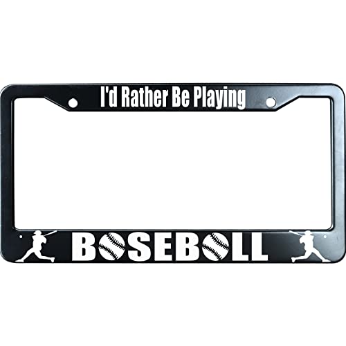 Matte Black I'd Rather Be Playing Baseball Stainless Steel License Plate Frame for Men/Women with 2 Screw Caps for US/CA Vehicles - color: I'd Rather Be Playing Baseball