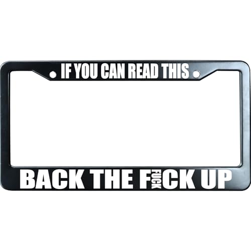 If You Can Read This Back The F Up Funny License Plate Frame for Men/Women, Stainless Steel Auto Car Plate Cover UV Printed, Personalized Humor Gift - color: If You Can Read This Back The F Up