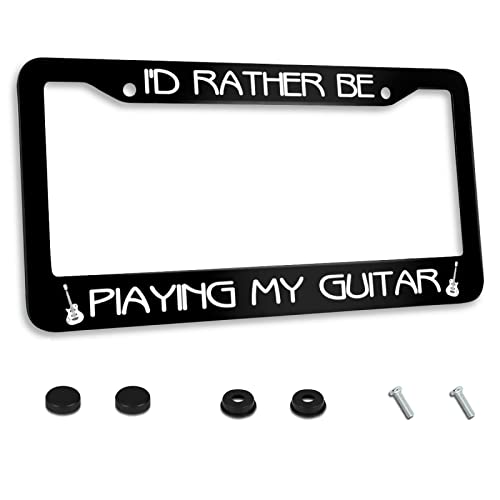 Personalized License Plate Frame I'd Rather Be Piaying My Guitar Stainless Steel License Plate Holder Accessory Decorative 2 Holes and Screws Fits US Standard License Plates 12.2 x 6.3 for Men Women - color: I'd Rather Be Piaying My Guitar