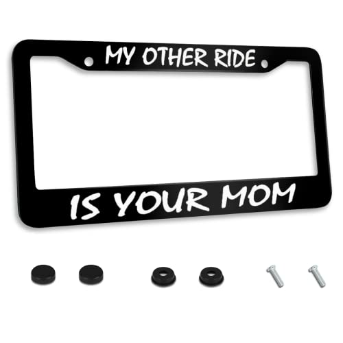 Personalized License Plate Frame My Other Ride is Your Mom Stainless Steel License Plate Holder Accessory Decorative 2 Holes and Screws Fits US Standard License Plates 12.2 x 6.3 Inches for Men Women - color: My Other Ride Is Your Mom