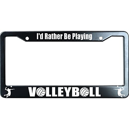 I'd Rather Be Playing Volleyball License Plate Frame Heavy Duty, Matte Black Stainless Steel License Plate Frame with 2 Screw Caps for US/CA Vehicles - color: I'd Rather Be Playing Volleyball