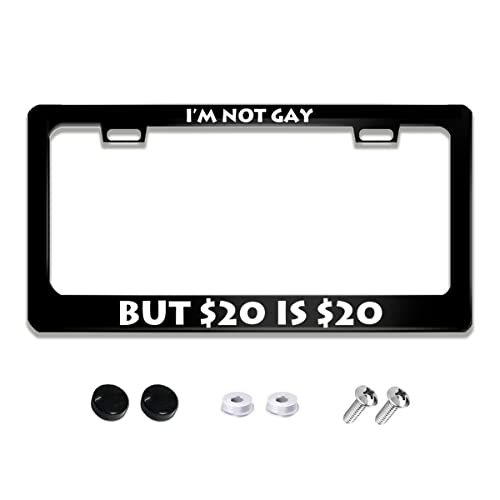 NOCITUN I'm Not Gay But $20 is License Plate Frame Stainless Steels Funny Black Car Tag Holder Frames with 2 Holes and Screws 12 x 6 Inch Decoration for US Vehicles Standard Women Men - color: I'm Not Gay But $20 is $20