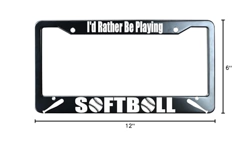 Matte Black I'd Rather Be Playing Softball Stainless Steel License Plate Frame for Men/Women with 2 Screw Caps for US/CA Vehicles - color: I'd Rather Be Playing Softball
