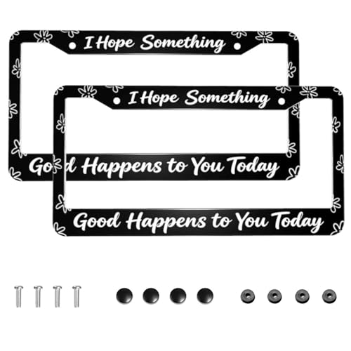 Funny License Plate Frame for Women, I Hope Something Good Happens to You Today Car License Plate Covers, Set of 2 Flower Car Tag Aluminum License Plates Holder for 2 Holes with Screws 12.3 X 6.3 in - color: Good Happens to You