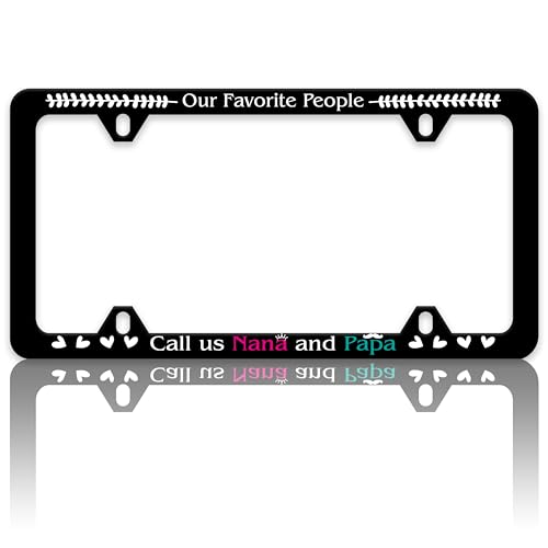Our Favorite People Call Us Nana and Papa License Plate Frame Funny Text License Plate Holders Auto Accessory Bracket Stainless Steel License Plate Frames with Screws for Women Men 6x12 Inch 4 Holes - color: Nana And Papa