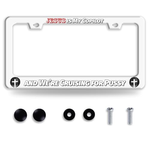 Jesus is My Copilot and We're Cruising for Pussy License Plate Frame Funny License Plate Frames Auto Accessory Stainless Steel Christian License Plate Decoration for Women Men 12 x 6 Inch - color: Jesus is My Copilot and We're Cruising for Pussy