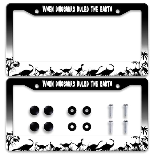 2pcs Personalise When Dinosaurs Ruled The Earth License Plate Frame License Plate Holder Car Universal Stainless Steel Accessories Cars Decor with 2 Holes Screws Fits Standard Us Vehicles 12.2 X 6 in - color: When Dinosaurs Ruled The Earth