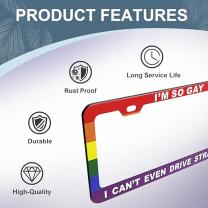 Funny License Plate Frame 12 x 6 Inch Humorous Novelty Auto Accessory with I'm So Gay I Can't Even Drive Straight Text and Rainbow Flag Design with 2 Holes & Screws Car Holder - size: I'm So Gay I Can't Even Drive Straight