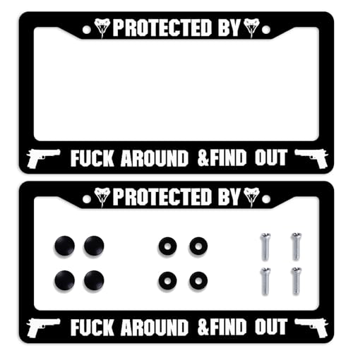 Protected by Fuck Around and Find Out Car Front License Plate Frame Funny Text Personalise License Plate Frames Stainless Steel Metal Car Plates Tag Funny Decor Men Women 12.2"x6.2" - color: Protected by Fuck Around and Find Out