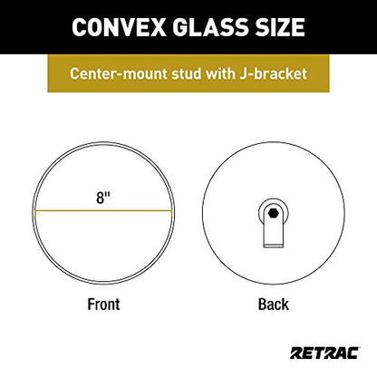 RETRAC 610673 8-Inch Stainless Steel Center-Mount Convex Mirror Head with J-Bracket, Universal Driver or Passenger Side