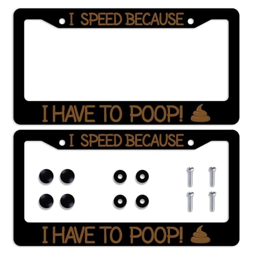 I Speed Because I Have to Poop Car Front License Plate Frame White Brown Personalise License Plate Frames Stainless Steel Metal Car Plates Tag Funny Decor Men Women 12.2"x6.2" - color: I Speed Because I Have to Poop