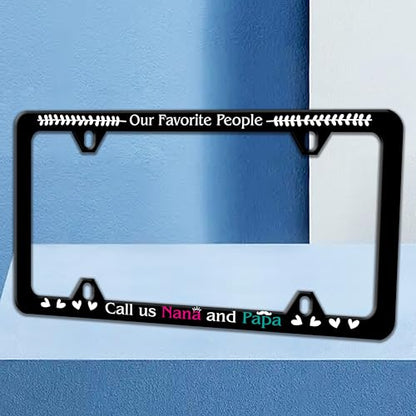 Our Favorite People Call Us Nana and Papa License Plate Frame Funny Text License Plate Holders Auto Accessory Bracket Stainless Steel License Plate Frames with Screws for Women Men 6x12 Inch 4 Holes - color: Nana And Papa