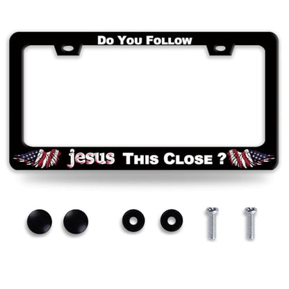 Do You Follow Jesus This Close License Plate Frame Christian License Plate Funny Auto Accessory Bracket Stainless Steel License Plate Frames 6.3 x12.3 Inch - color: Do You Follow Jesus This Close
