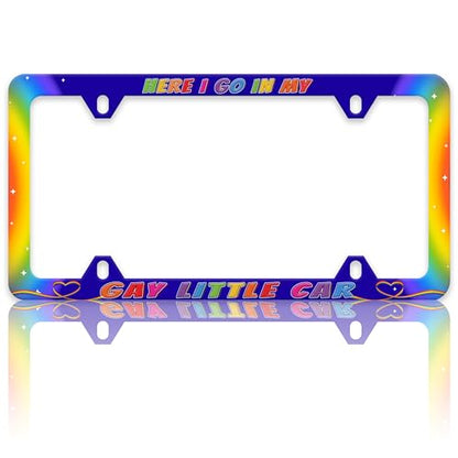 Here I Go In My Gay Little Car License Plate Frame Gay Pride Rainbow License Plate Holders Funny Auto Accessory Bracket Stainless Steel License Plate Frames With Screws For Women Men 6x12 Inch 4 Holes - color: Here I Go In My Gay Little Car