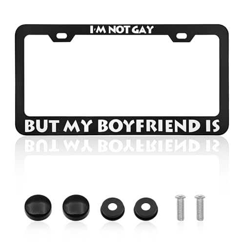 I'm Not Gay But My Boyfriend is Funny License Plate Frame - 12 x 6 Inch Black Aluminum Metal Car Tag Holder with 2 Holes & Screws for US Vehicles Standard, Humorous Decoration for Women and Men - size: I'm Not Gay But My Boyfriend is