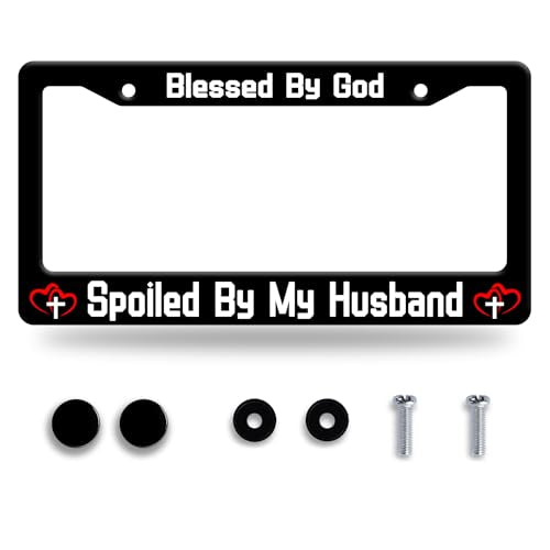 Personalise Blessed by God Spoiled by My Husband License Plate Frame Spouse Car Universal Stainless Steel Accessories Cars Decor with 2 Holes and Screws Fits Standard Us Vehicles 12.2 X 6 Inches - color: Blessed By God Spoiled By My Husband