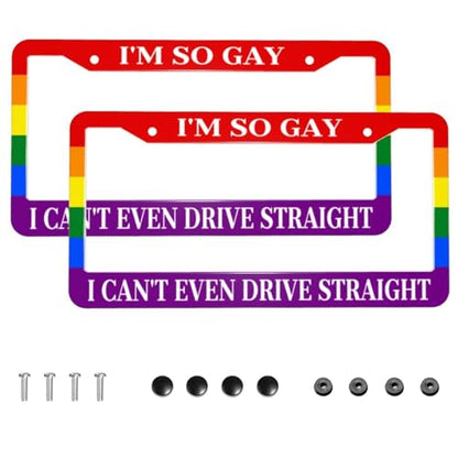 Gay Pride Rainbow Flag License Plate Frame, 2 PC Aluminum Funny License Plate Covers with Humor Text, I'm So Gay I Can't Even Drive Straight Standard License Plate Holders with Screws 12.3 X 6.3 in - color: I'm So Gay I Can't Even Drive Straight