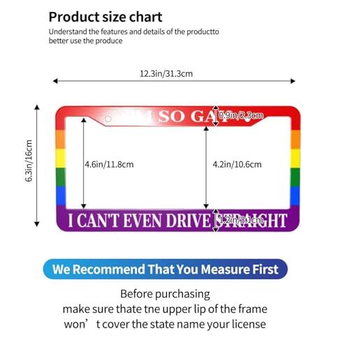 Gay Pride Rainbow Flag License Plate Frame, 2 PC Aluminum Funny License Plate Covers with Humor Text, I'm So Gay I Can't Even Drive Straight Standard License Plate Holders with Screws 12.3 X 6.3 in - color: I'm So Gay I Can't Even Drive Straight