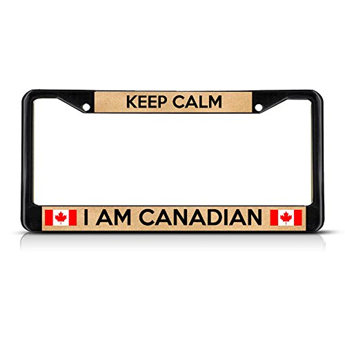 Metal Insert License Plate Frame Keep Calm I Am Canadian Weatherproof Car Accessories Black 2 Holes Solid Insert 1 Frame