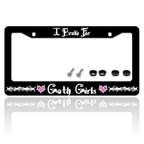 I Brake for Goth Girls License Plate Frame Funny Gothic License Plate Holder for Front or Rear Car Tags Reusable Durable Stainless Steel Car Decoration with Screws 6.3 X 12.2 Inch for Men Women - color: I Brake For Goth Girls