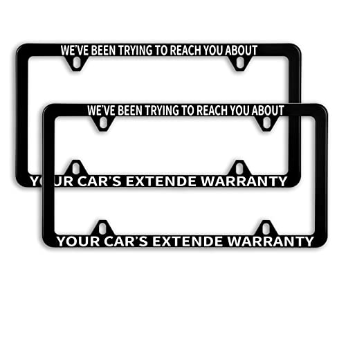 2 Pack Funny License Plate Frame We Have Been Trying to Reach You About Your Car's Extended Warranty Humorous Text License Plate Holder Stainless Steel Auto Parts Decor with 8 Holes Screws - color: We Have Been Trying Car's Extended Warranty, size: 2 Pack
