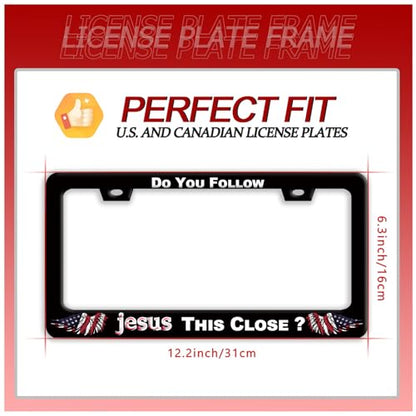 Do You Follow Jesus This Close License Plate Frame Christian License Plate Funny Auto Accessory Bracket Stainless Steel License Plate Frames 6.3 x12.3 Inch - color: Do You Follow Jesus This Close