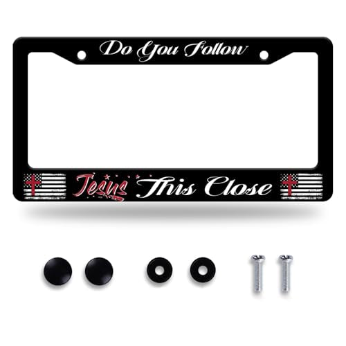 Do You Follow Jesus This Close License Plate Frame Christian License Plate Stainless Steel Funny License Plate Holder Car Accessories Decoration with Screws Fits Standard Vehicles Size 12.3" x 6.3" - color: Do You Follow Jesus This Close 05