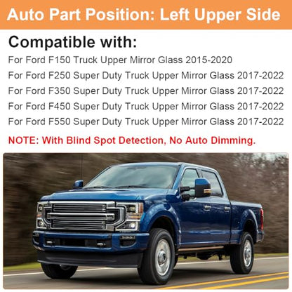 Senzeal Driver Side Heated Mirror Glass with Blind Spot Detection BLIS for Ford F150 2015-2020 Ford F250 F350 F450 F550 2017-2022 Upper Tow Mirror (Left Side) - size: Driver Upper Side with Blind Spot (Left)