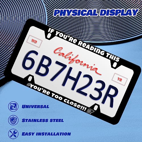 If You're Reading This You're Too Close License Plate Frame Funny License Plate Frames Personalise Stainless Steel Design Compatible with Standard for USA and Canada 6 X 12 with Screws - color: If You'Re Reading This You'Re Too Close